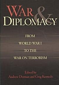 War & Diplomacy: From World War I to the War on Terrorism (Paperback)