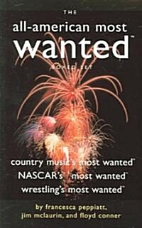 The All-American Most Wanted Boxed Set: Country Musics Most Wanted, NASCARs Most Wanted, and Wrestlings Most Wanted (Paperback)