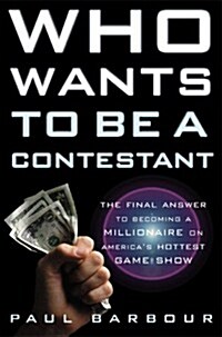 Who Wants to Be a Contestant? (Paperback)