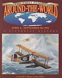 The First Flight Around the World: April 6 - September 28, 1924 (Paperback)