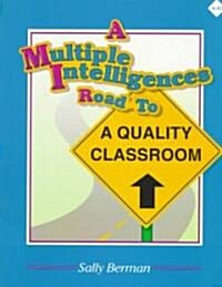 A Multiple Intelligences Road to a Quality Classroom (Paperback)