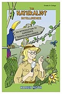 Naturalist Intelligence: An Introduction to Gardner′s Eighth Intelligence (Paperback)