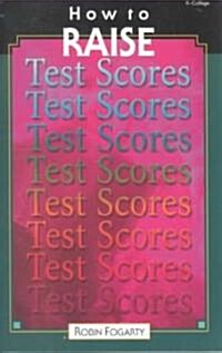 How to Raise Test Scores (Paperback)