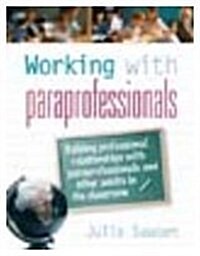 Working with Paraprofessionals (Paperback)