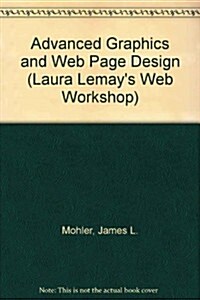 Advanced Graphics and Web Page Design (Paperback, CD-ROM)