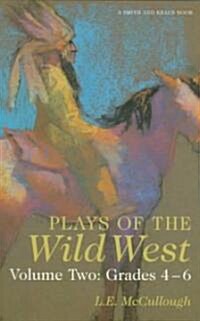Plays of the Wild West (Paperback)