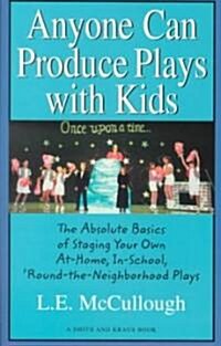 Anyone Can Produce Plays With Kids (Paperback)