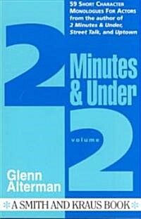 2 Minutes and Under (Paperback)