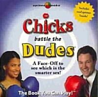 Chicks Battle the Dudes (Paperback, 1st)