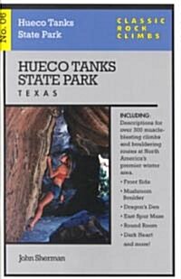 Classic Rock Climbs No. 06 Hueco Tanks State Park, Texas (Paperback)