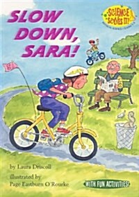 Slow Down, Sara! (Paperback)