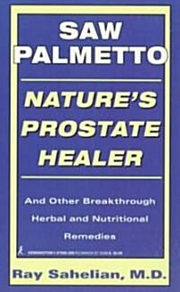 Saw Palmetto Natures Prostate Healer (Paperback)