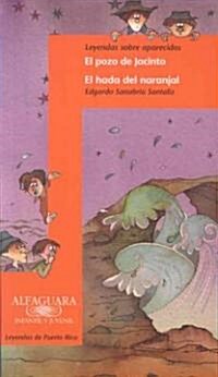 Leyendas Sobre Aparecidos: El Pozo de Jacinto/El Hada del Naranjal (Paperback)