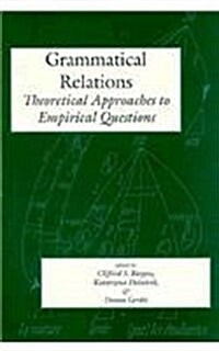 Grammatical Relations: Theoretical Approaches to Empirical Questions (Paperback)