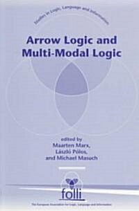 Arrow Logic and Multi-Modal Logic (Paperback)