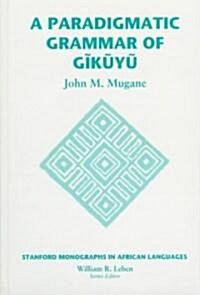 Paradigmatic Grammar of Gikuyu (Hardcover, 74, UK)