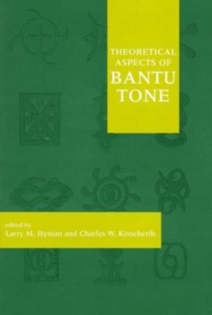 Theoretical Aspects of Bantu Tone (Hardcover, 74)