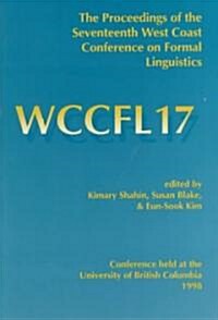 Proceedings of the 17th West Coast Conference on Formal Linguistics (Paperback, 17)