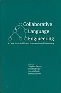 Collaborative Language Engineering: A Case Study in Efficient Grammar-Based Processing (Paperback)