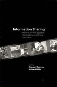 Information sharing : reference and presupposition in language generation and interpretation