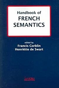 Handbook of French Semantics: Volume 170 (Paperback)