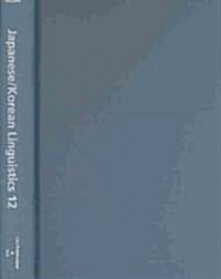 Japanese/Korean Linguistics, Volume 12, Volume 12 (Hardcover, 2)