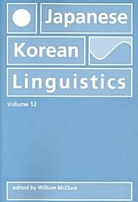 Japanese/Korean Linguistics, Volume 12: Volume 12 (Paperback)