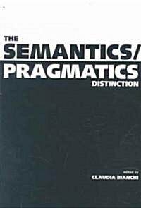 The Semantics/Pragmatics Distinction: Volume 155 (Paperback, 2)