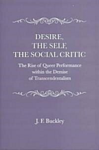 Desire, the Self, the Social Critic (Hardcover)