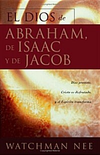 El Dios de Abraham, de Isaac, y de Jacob (Paperback)