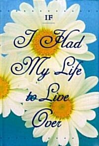 If I Had My Life to Live Over - Petite (Hardcover)