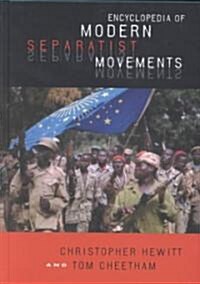 Encyclopedia of Modern Separatist Movements (Hardcover)