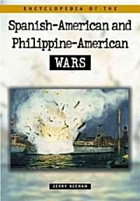 Encyclopedia of the Spanish-American and Philippine-American Wars (Hardcover)