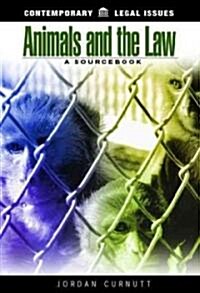 Animals and the Law: A Sourcebook (Hardcover)