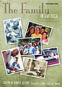 The Family in America [2 Volumes]: An Encyclopedia (Hardcover)