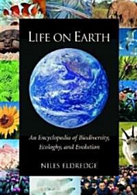 Life on Earth [2 volumes] : An Encyclopedia of Biodiversity, Ecology, and Evolution (Hardcover)