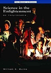 Science in the Enlightenment: An Encyclopedia (Hardcover)