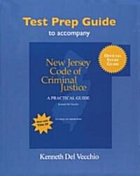 Test Prep Guide to Accompany New Jersey Code of Criminal Justice (Paperback)