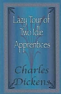 The Lazy Tour Of Two Idle Apprentices (Paperback)