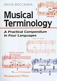 Musical Terminology: A Practical Compendium in Four Languages (Paperback)