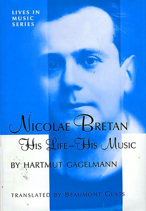 Nicolae Bretan : His Life His Music (Hardcover)