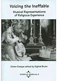 Voicing the Ineffable: Musical Representation of Religious Experience (Paperback)