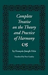 Complete Treatise on the Theory and Practice of Harmony (1844) (Paperback)