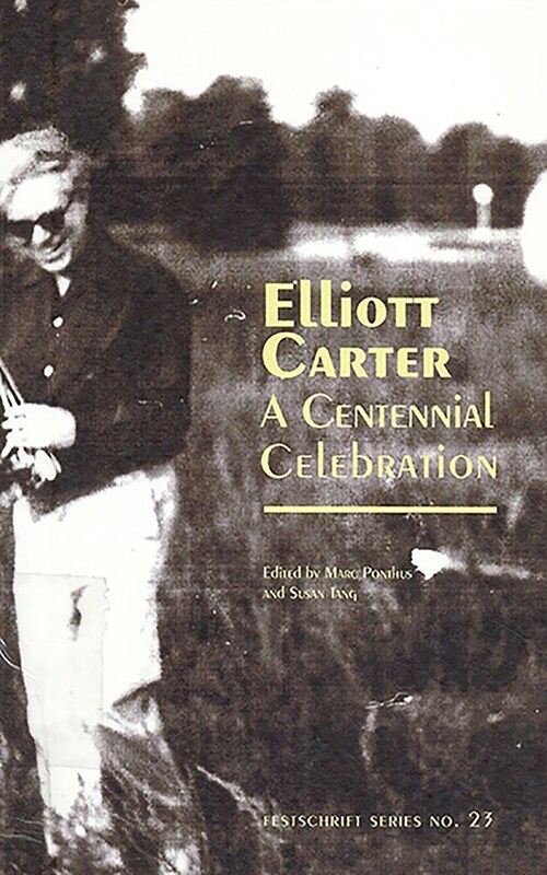 Elliott Carter : A Centennial Celebration (Paperback)