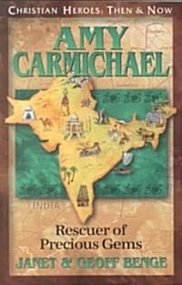 Amy Carmichael: Rescuer of Precious Gems (Paperback)
