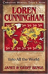 [중고] Loren Cunningham: Into All the World (Paperback)