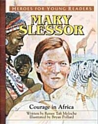 Mary Slessor Courage in Africa (Heroes for Young Readers) (Paperback)