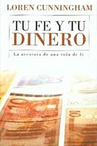 Tu Fe Y Tu Dinero (Paperback)