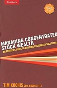 Managing Concentrated Stock Wealth (Hardcover)