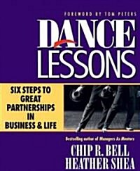 Dance Lessons: Six Steps to Great Partnership in Business and Life (Hardcover)